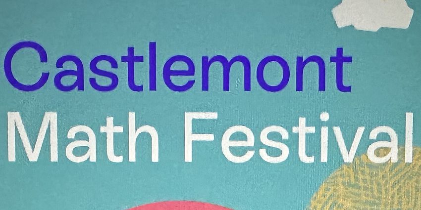 Colorful banner that reads "Castlemont Math Festival"